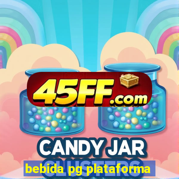 bebida pg plataforma